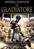 Andrea Frediani - Il gladiatore (2024)