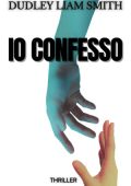 Dudley Liam Smith - Io confesso (2024)