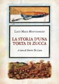 Lucy Maud Montgomery - La storia d’una torta di zucca (2024)