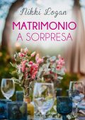 Nikki Logan - La stagione dei matrimoni Vol. 4. Matrimonio a sorpresa (2023)