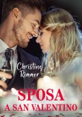 Christine Rimmer - Sposa a San Valentino (2023)