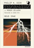 Philip K. Dick, Roger Zelazny - Deus Irae (2024)