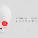 img The Evan Williams Project - Stereopsychic I (2024)