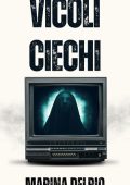 Marina Delrio - Vicoli ciechi. Investigatori Canton E Pickwick Vol. 1 (2024)