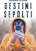 Marina Delrio - Destini sepolti. Le indagini degli investigatori Calton e Pickwick Vol. 2 (2024)