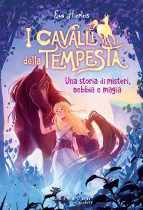 Eva Hierteis – I cavalli della tempesta. Una storia di misteri, nebbia e magia (2024)
