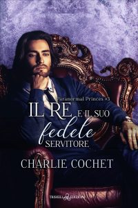 Charlie Cochet – Il re e il suo fedele servitore (2024)