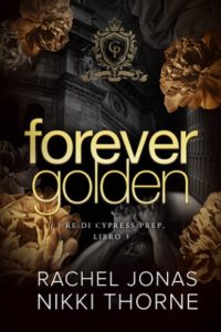 Rachel Jonas – Forever golden. I re di Cypress Prep Vol. 3 (2024)