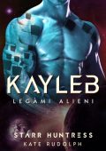 Kate Rudolph - Kayleb. Legàmi Alieni Vol. 6 (2024)