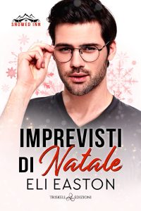 Eli Easton – Imprevisti di Natale (2024)
