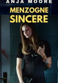 Anja Moore - Menzogne sincere. I casi di Benny Rosato Vol. 2 (2024)