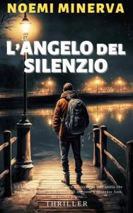 Noemi Minerva – L’angelo del silenzio. Le pagine del mistero Vol. 3 (2024)