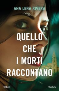 Ana Lena Rivera – Quello che i morti raccontano (2024)