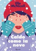 Elle McNicoll - Caldo come la neve (2024)