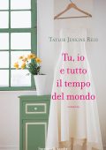 Taylor Jenkins Reid - Tu, io e tutto il tempo del mondo (2013)