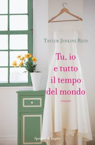 Taylor Jenkins Reid – Tu, io e tutto il tempo del mondo (2013)