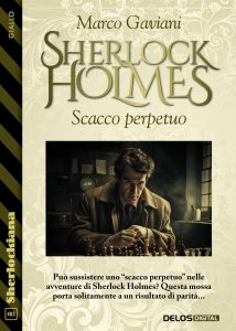 Marco Gaviani – Sherlock Holmes. Scacco perpetuo (2024)