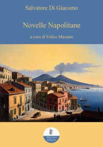 Salvatore Di Giacomo – Novelle napolitane (2024)