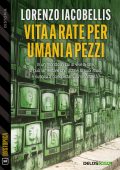 Lorenzo Iacobellis - Vita a rate per umani a pezzi (2024)