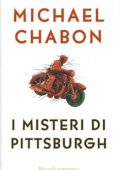 Michael Chabon - I misteri di Pittsburgh (2013)