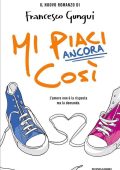 Francesco Gungui - Mi piaci ancora così (2010)
