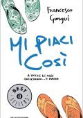 Francesco Gungui - Mi piaci così (2010)
