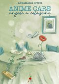 Anna Maria Civati - Anime care. Angeli a colazione (2024)