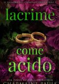 Charmaine Pauls - Lacrime come acido. Il signore del crimine còrso Vol. 3 (2024)