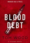 Tom Wood - Debito di sangue (2023)