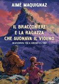 Aimé Maquignaz - Il bracconiere e la ragazza che suonava il violino (2024)