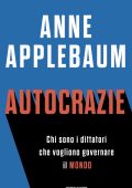 Anne Applebaum - Autocrazie (2024)