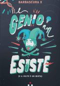 Barbascura X - Il genio non esiste (e a volte è un idiota) (2020)