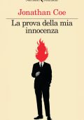 Jonathan Coe - La prova della mia innocenza (2024)