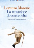 Lorenzo Marone - La tentazione di essere felici (2024)