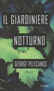 George Pelecanos – Il giardiniere notturno (2006)