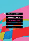 Franco La Cecla, Leonardo Caffo - Intromettersi (2020)