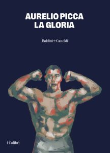 Aurelio Picca – La gloria (2024)