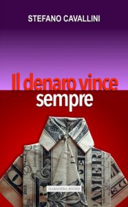Stefano Cavallini – Il denaro vince sempre (2024)