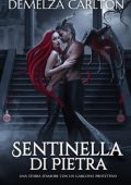 Demelza Carlton - Sentinella di Pietra. Cuore d'Acciaio Vol. 3 (2024)