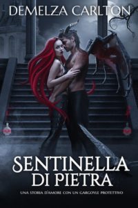 Demelza Carlton – Sentinella di Pietra. Cuore d’Acciaio Vol. 3 (2024)
