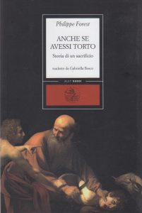 Philippe Forest – Anche se avessi torto (2010)