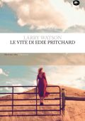 Larry Watson - Le vite di Edie Pritchard (2024)