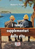 Roberto Ponte - I tempi supplementari della vita (2024)