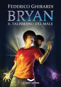 Federico Ghirardi - Bryan Vol. 2. Il talismano del male (2024)