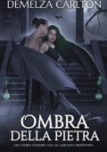 Demelza Carlton - Ombra della pietra. Cuore d'Acciaio Vol. 4 (2024)
