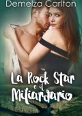 Demelza Carlton - La Rock Star e il Miliardario. Resort dell'isola di Romance 4 (2024)