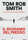 Tom Rob Smith - Il richiamo del freddo (2024)