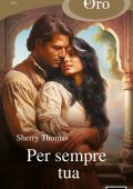 Sherry Thomas - Per sempre tua (2024)