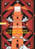 Stuart Turton - L'ultimo omicidio alla fine del mondo (2024)