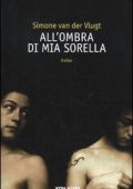 Simone Van der Vlugt - All'ombra di mia sorella (2010)